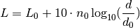 L = L_0 + 10 \cdot n_0 \log_{10}(\frac{d}{d_0})