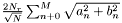 $ \frac{2N_r}{\sqrt{N}} \sum_{n+0}^{M}\sqrt{a_n^2 +b_n^2}$
