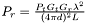 $ P_r = \frac{P_t G_t G_r \lambda^2}{(4 \pi d)^2 L}$