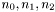 $ n_0, n_1, n_2 $