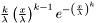 $ \frac{k}{\lambda}\left(\frac{x}{\lambda}\right)^{k-1}e^{-\left(\frac{x}{\lambda}\right)^k} $