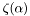 $ \zeta(\alpha) $