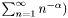 $ \sum_{n=1}^\infty n^{-\alpha} ) $