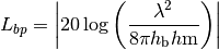 L_{bp} = \left|20\log \left(\frac{\lambda^2}{8\pi h_\mathrm{b}h\mathrm{m}}\right)\right|