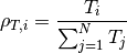 \rho_{T,i} = \frac{T_i}{\sum_{j=1}^N T_j}