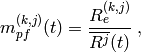 m_{pf}^{(k,j)}(t) = \frac{R_e^{(k,j)}}{\overline{R^j}(t)} \;,