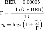 \mathrm{BER} = 0.00005

\Gamma = \frac{ -\ln{ (5 * \mathrm{BER}) } }{ 1.5}

\eta_i = \log_2 { \left( 1 + \frac{ {\gamma}_i }{ \Gamma } \right)}