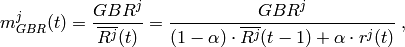 m_{GBR}^j(t)=\frac{GBR^j}{\overline{R^j}(t)}=\frac{GBR^j}{(1-\alpha)\cdot\overline{R^j}(t-1)+\alpha \cdot r^j(t)} \;,