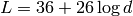 L = 36 + 26\log{d}