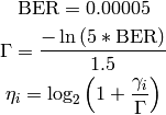 \mathrm{BER} = 0.00005

\Gamma = \frac{ -\ln{ (5 * \mathrm{BER}) } }{ 1.5}

\eta_i = \log_2 { \left( 1 + \frac{ {\gamma}_i }{ \Gamma } \right)}