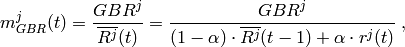 m_{GBR}^j(t)=\frac{GBR^j}{\overline{R^j}(t)}=\frac{GBR^j}{(1-\alpha)\cdot\overline{R^j}(t-1)+\alpha \cdot r^j(t)} \;,