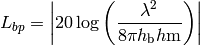 L_{bp} = \left|20\log \left(\frac{\lambda^2}{8\pi h_\mathrm{b}h\mathrm{m}}\right)\right|