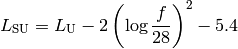 L_\mathrm{SU} = L_\mathrm{U} - 2 \left(\log{\frac{f}{28}}\right)^2 - 5.4