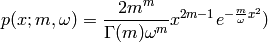 p(x; m, \omega) = \frac{2 m^m}{\Gamma(m) \omega^m} x^{2m - 1} e^{-\frac{m}{\omega} x^2} )