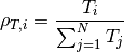 \rho_{T,i} = \frac{T_i}{\sum_{j=1}^N T_j}