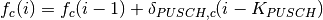 f_{c}(i) = f_{c}(i-1) + \delta_{PUSCH,c}(i - K_{PUSCH})