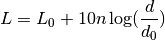 L = L_0 + 10 n \log(\frac{d}{d_0})