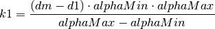 k1 &= \frac{(dm - d1) \cdot alphaMin \cdot alphaMax}{alphaMax - alphaMin}