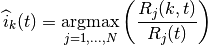 \widehat{i}_{k}(t) = \underset{j=1,...,N}{\operatorname{argmax}}
 \left( \frac{ R_{j}(k,t) }{ R_{j}(t) } \right)