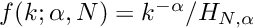 $ f(k; \alpha, N) = k^{-\alpha}/ H_{N,\alpha} $