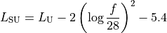 L_\mathrm{SU} = L_\mathrm{U} - 2 \left(\log{\frac{f}{28}}\right)^2 - 5.4