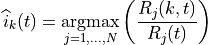 \widehat{i}_{k}(t) = \underset{j=1,...,N}{\operatorname{argmax}}
\left( \frac{ R_{j}(k,t) }{ R_{j}(t) } \right)