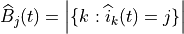 \widehat{B}_j(t) = \left| \{ k : \widehat{i}_{k}(t) = j \} \right|