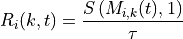R_{i}(k,t) = \frac{S\left( M_{i,k}(t), 1\right)}{\tau}