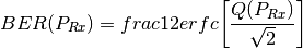 BER(P_{Rx}) = frac{1}{2}erfc\bigg[ \frac{Q(P_{Rx})}{\sqrt{2}} \bigg]