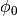 \phi_{0}