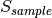 S_{sample}
