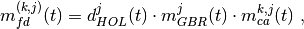 m_{fd}^{(k,j)}(t) = d_{HOL}^{j}(t) \cdot m_{GBR}^j(t) \cdot m_{ca}^{k,j}(t) \;,