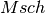 Msch