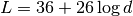 L = 36 + 26\log{d}