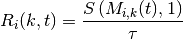 R_{i}(k,t) =  \frac{S\left( M_{i,k}(t), 1\right)}{\tau}