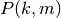 P(k,m)