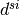 d^{si}