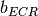 b_{ECR}